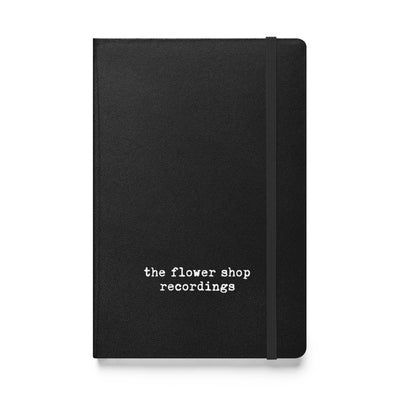 The Flower Shop Recoridngs Hardcover Notebook