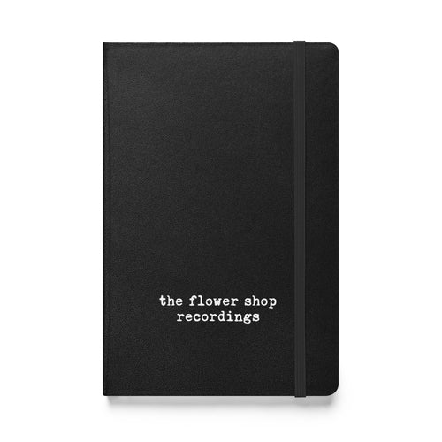 The Flower Shop Recoridngs Hardcover Notebook
